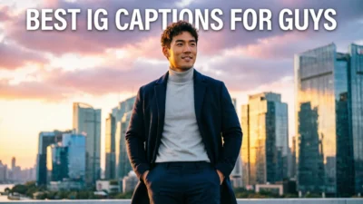 BEST IG CAPTIONS FOR guys